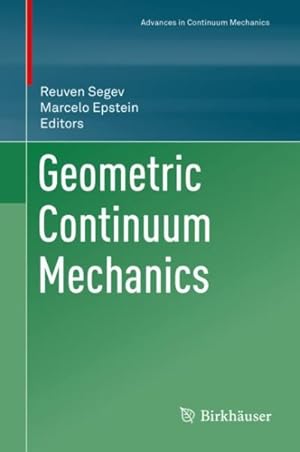 Image du vendeur pour Geometric Continuum Mechanics mis en vente par GreatBookPrices