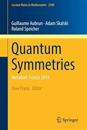Bild des Verk�ufers f�r Quantum Symmetries : Metabief, France 2014 zum Verkauf von GreatBookPrices