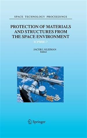 Imagen del vendedor de Protection of Materials and Structures From The Space Environment a la venta por GreatBookPrices