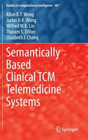 Immagine del venditore per Semantically Based Clinical Tcm Telemedicine Systems venduto da GreatBookPrices