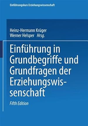 Bild des Verk�ufers f�r Einf�hrung in Grundbegriffe Und Grundfragen Der Erziehungswissenschaft -Language: german zum Verkauf von GreatBookPrices