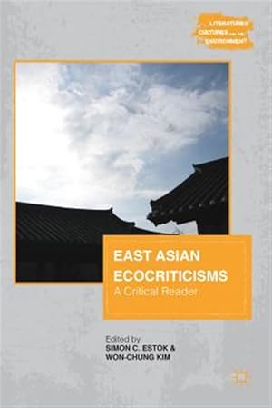 Seller image for East Asian Ecocriticisms : A Critical Reader for sale by GreatBookPrices