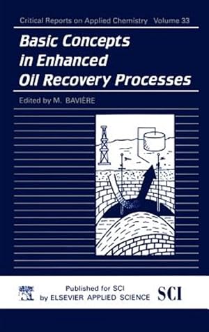 Image du vendeur pour Basic Concepts in Enhanced Oil Recovery Processes mis en vente par GreatBookPrices