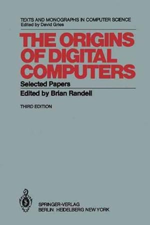 Seller image for Origins of Digital Computers : Selected Papers for sale by GreatBookPrices