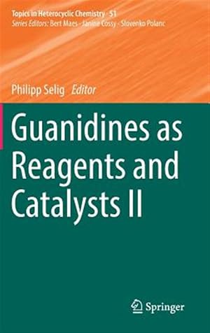 Imagen del vendedor de Guanidines As Reagents and Catalysts a la venta por GreatBookPrices
