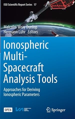 Seller image for Ionospheric Multi-spacecraft Analysis Tools : Approaches for Deriving Ionospheric Parameters for sale by GreatBookPrices