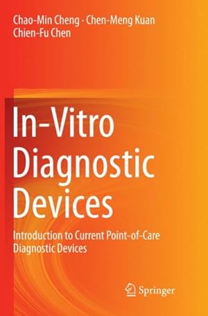Image du vendeur pour In-vitro Diagnostic Devices : Introduction to Current Point-of-care Diagnostic Devices mis en vente par GreatBookPrices