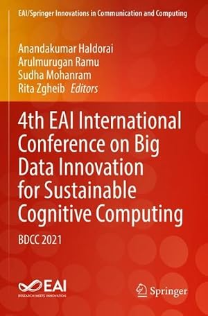 Immagine del venditore per 4th Eai International Conference on Big Data Innovation for Sustainable Cognitive Computing : Bdcc 2021 venduto da GreatBookPrices