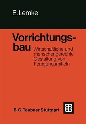 Imagen del vendedor de Vorrichtungsbau : Wirtschaftliche Und Menschengerechte Gestaltung Von Fertigungsmitteln -Language: german a la venta por GreatBookPrices