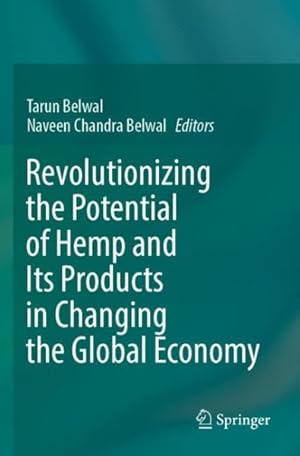 Immagine del venditore per Revolutionizing the Potential of Hemp and Its Products in Changing the Global Economy venduto da GreatBookPrices