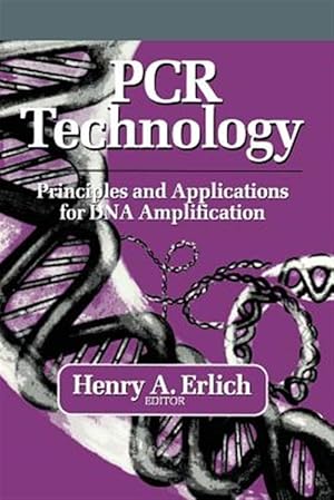 Imagen del vendedor de Pcr Technology : Principles and Applications for DNA Amplification a la venta por GreatBookPrices