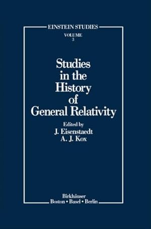 Seller image for Studies in the History of General Relativity : Based on the Proceedings of the 2nd International Conference on the History of General Relativity, Lum for sale by GreatBookPrices