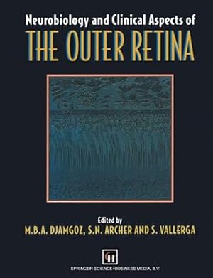 Bild des Verk�ufers f�r Neurobiology and Clinical Aspects of the Outer Retina zum Verkauf von GreatBookPrices