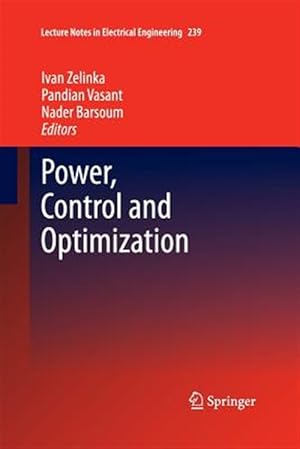 Bild des Verk�ufers f�r Power, Control and Optimization zum Verkauf von GreatBookPrices