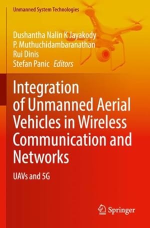 Imagen del vendedor de Integration of Unmanned Aerial Vehicles in Wireless Communication and Networks : Uavs and 5g a la venta por GreatBookPrices