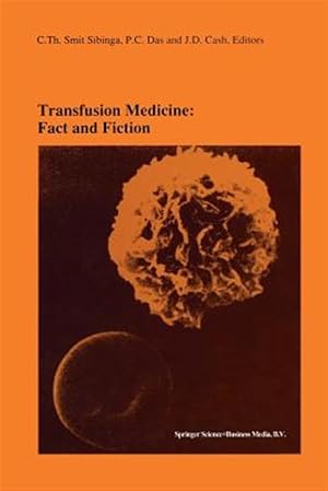 Seller image for Transfusion Medicine - Fact and Fiction : Proceedings of the Sixteenth International Symposium on Blood Transfusion, Groningen 1991, Organized by the Red Cross Blood Bank Groningen-Drenthe for sale by GreatBookPrices
