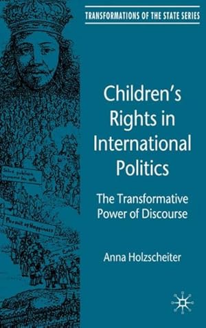 Immagine del venditore per Children's Rights in Global Politics : The Transformative Power of Discourse venduto da GreatBookPrices