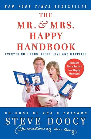 Imagen del vendedor de The Mr. & Mrs. Happy Handbook: Everything I Know About Love and Marriage (with corrections by Mrs. Doocy) a la venta por Reliant Bookstore