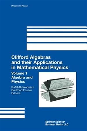 Bild des Verk�ufers f�r Clifford Algebras and Their Applications in Mathematical Physics : Algebra and Physics zum Verkauf von GreatBookPrices