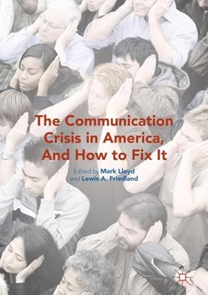 Immagine del venditore per Communication Crisis in America, and How to Fix It venduto da GreatBookPrices