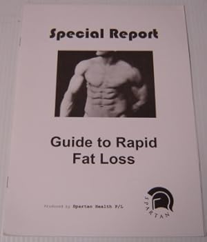 Special Report: Guide To Rapid Fat Loss