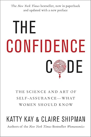 Bild des Verk�ufers f�r The Confidence Code: A Scientific Guide to finding Trust in Your Decision Making zum Verkauf von Dream Books Co.