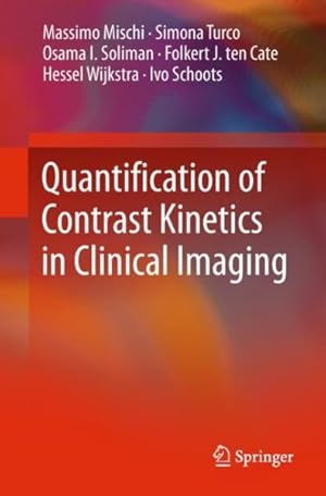 Image du vendeur pour Quantification of Contrast Kinetics in Clinical Imaging mis en vente par GreatBookPrices