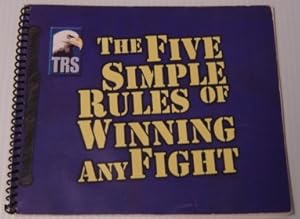 The Five Simple Rules of Winning Any Fight