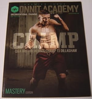Onnit Academy Unconventional Training Magazine, Premier Issue, Aug./Sept. 2014, Mastery Edition
