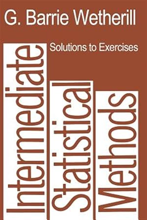 Image du vendeur pour Solutions to Exercises in Intermediate Statistical Methods mis en vente par GreatBookPrices