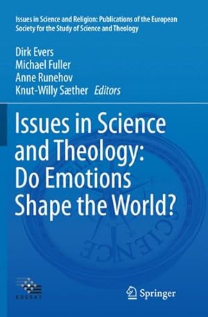 Bild des Verkufers fr Issues in Science and Theology : Do Emotions Shape the World? zum Verkauf von GreatBookPrices