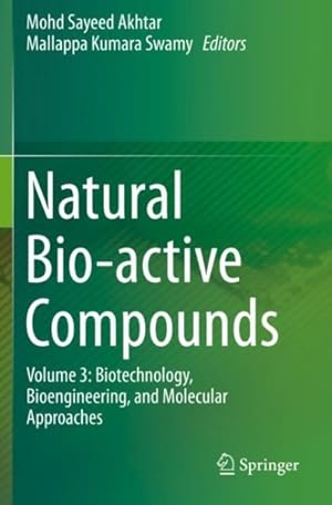 Seller image for Natural Bio-active Compounds : Biotechnology, Bioengineering, and Molecular Approaches for sale by GreatBookPrices