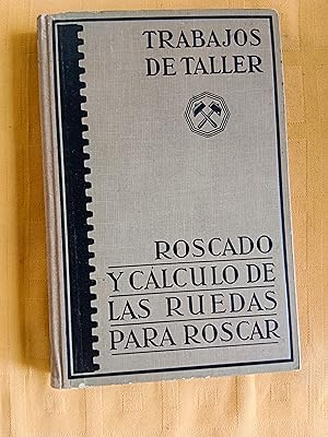 Seller image for ROSCADO Y CALCULO DE LAS RUEDAS PARA ROSCAR for sale by SUE�OS DE PAN