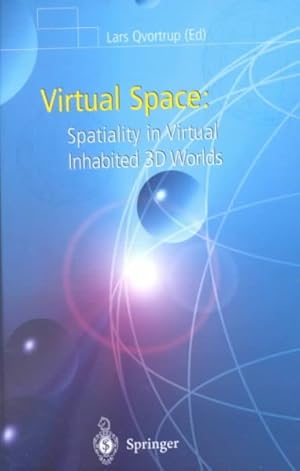 Imagen del vendedor de Virtual Space : Spatiality in Virtual Inhabited 3d Worlds a la venta por GreatBookPrices