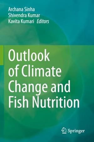Immagine del venditore per Outlook of Climate Change and Fish Nutrition venduto da GreatBookPrices