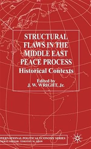 Imagen del vendedor de Structural Flaws in the Middle East Peace Process : Historical Contexts a la venta por GreatBookPrices
