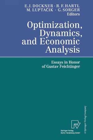 Imagen del vendedor de Optimization, Dynamics, and Economic Analysis : Essays in Honor of Gustav Feichtinger a la venta por GreatBookPrices