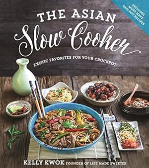 Bild des Verkufers fr The Asian Slow Cooker: Exotic Favorites for Your Crockpot zum Verkauf von WeBuyBooks