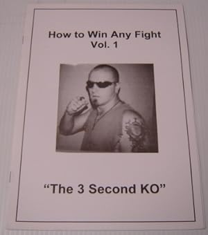 How To Win Any Fight, Volume 1: "The 3 Second KO"