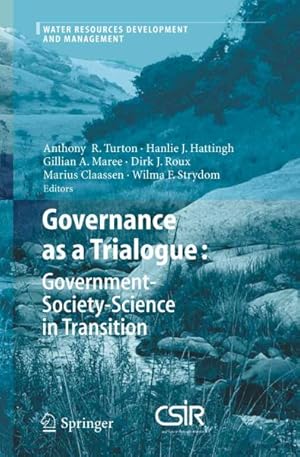 Image du vendeur pour Governance As a Trialogue: Government-society-science in Transition mis en vente par GreatBookPrices