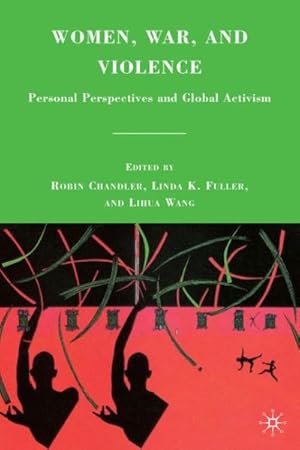 Immagine del venditore per Women, War, and Violence : Personal Perspectives and Global Activism venduto da GreatBookPrices