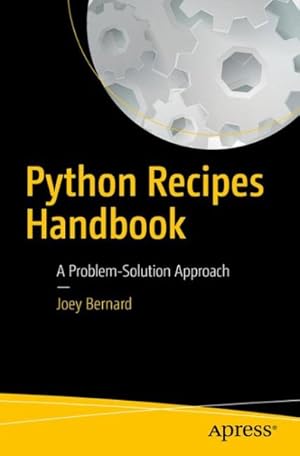 Imagen del vendedor de Python Recipes Handbook : A Problem-Solution Approach a la venta por GreatBookPrices