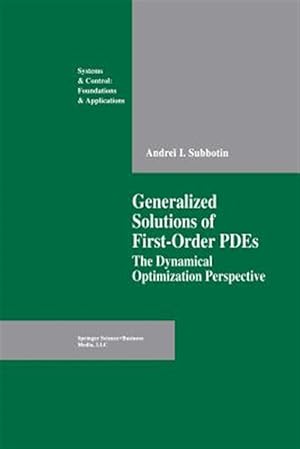 Seller image for Generalized Solutions of First Order PDES : The Dynamical Optimization Perspective for sale by GreatBookPrices