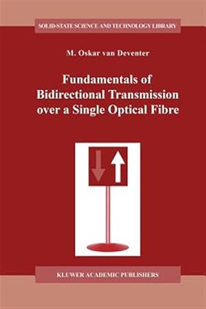 Imagen del vendedor de Fundamentals of Bidirectional Transmission over a Single Optical Fibre a la venta por GreatBookPrices