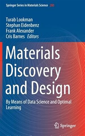 Immagine del venditore per Materials Discovery and Design : By Means of Data Science and Optimal Learning venduto da GreatBookPrices
