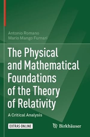 Imagen del vendedor de Physical and Mathematical Foundations of the Theory of Relativity : A Critical Analysis a la venta por GreatBookPrices