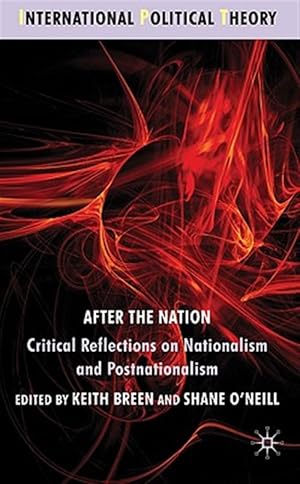 Bild des Verk�ufers f�r After the Nation? : Critical Reflections on Nationalism and Postnationalism zum Verkauf von GreatBookPrices