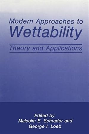 Immagine del venditore per Modern Approaches to Wettability : Theory and Applications venduto da GreatBookPrices