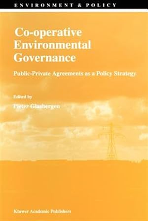 Bild des Verkufers fr Co-operative Environmental Governance : Public-private Agreements As a Policy Strategy zum Verkauf von GreatBookPrices