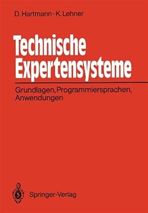 Seller image for Technische Expertensysteme : Grundlagen, Programmiersprachen, Anwendungen -Language: german for sale by GreatBookPrices
